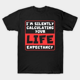 Life Expectancy T-Shirt